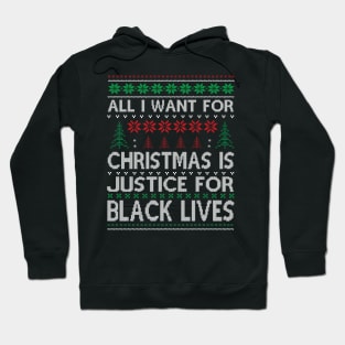 All I Want For Christmas is justice for black lives matter Hoodie